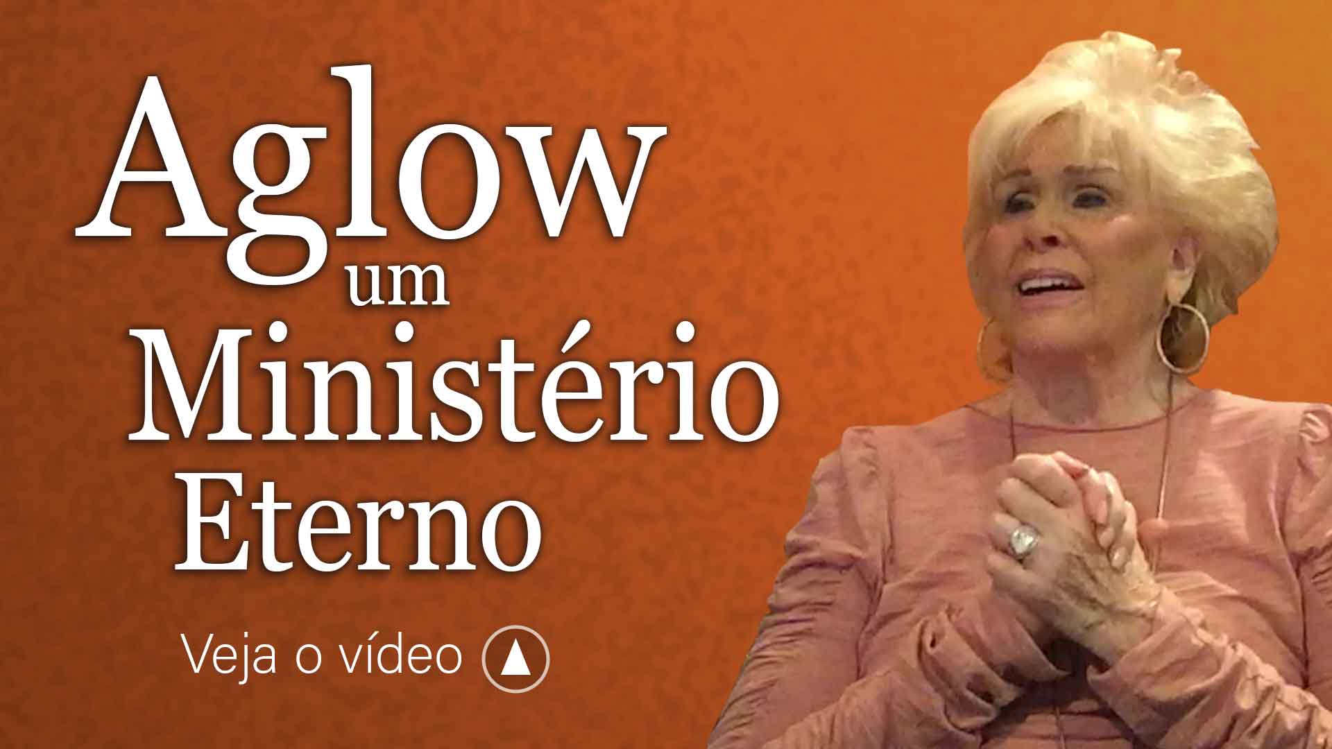 Aglow, um Ministério Eterno